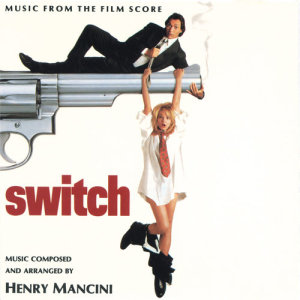 ดาวน์โหลดและฟังเพลง Main Title - Theme From "Switch" พร้อมเนื้อเพลงจาก Henry Mancini