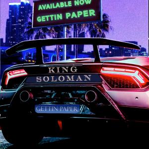Listen to Gettin Paper (Explicit) song with lyrics from King Soloman