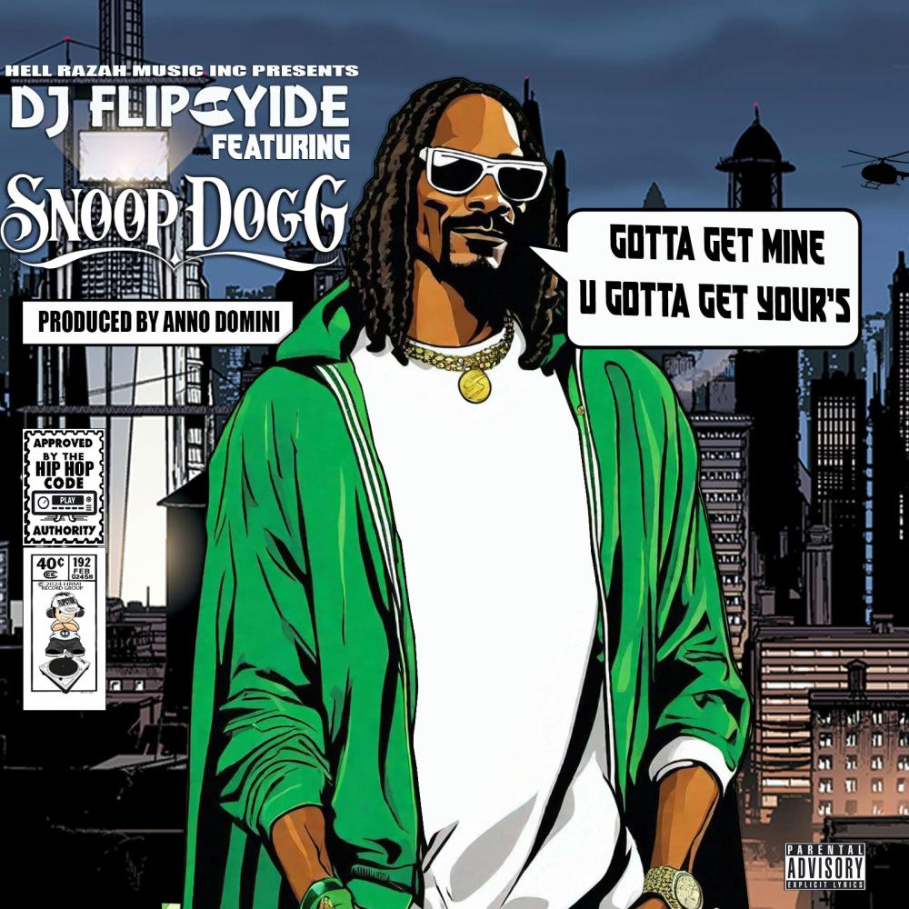 Gotta Get Mine U Gotta Get Your's (feat. Snoop Dogg) (Explicit)