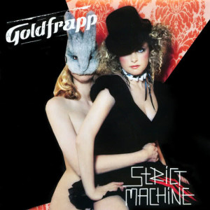 Goldfrapp的專輯Strict Machine