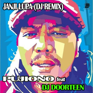 Janji Lupa (Remix) dari Pujiono