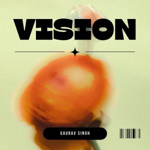 收听Gaurav Singh的Vision歌词歌曲