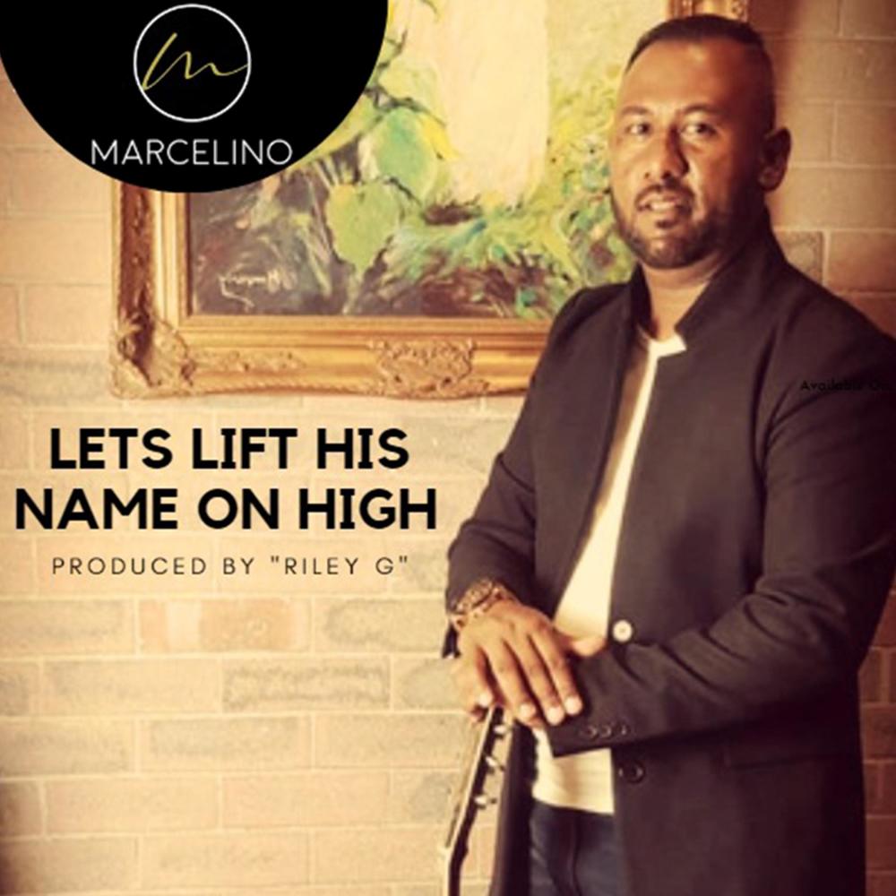 Let's lift His name on high