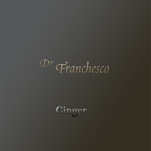 อัลบัม Dr. Franchesco ศิลปิน Ginger