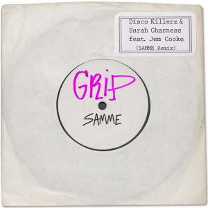 Album Grip (Samme Remix) [feat. Jem Cooke] from Disco Killerz