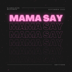 Skytters的專輯Mama Say
