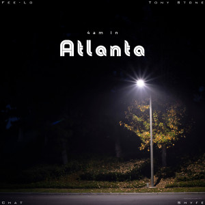 อัลบัม 4am in Atlanta (Explicit) ศิลปิน Tony Stone