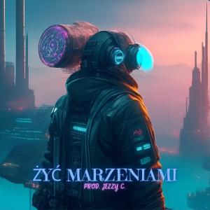 Pszczoła的專輯Żyć marzeniami (Explicit)