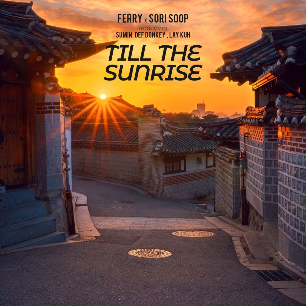 Till The Sunrise (Feat. SIJEL, Def Donkey, Lay Kuh)