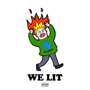 收聽Global Dan的We Lit (Explicit)歌詞歌曲