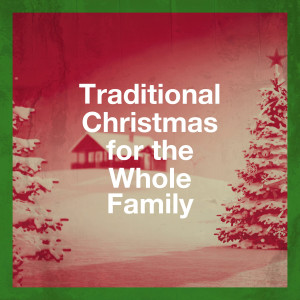 อัลบัม Traditional Christmas for the Whole Family ศิลปิน Various Artists