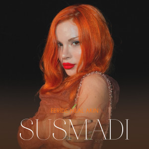 Dengarkan SUSMADI lagu dari Feride Hilal Akın dengan lirik