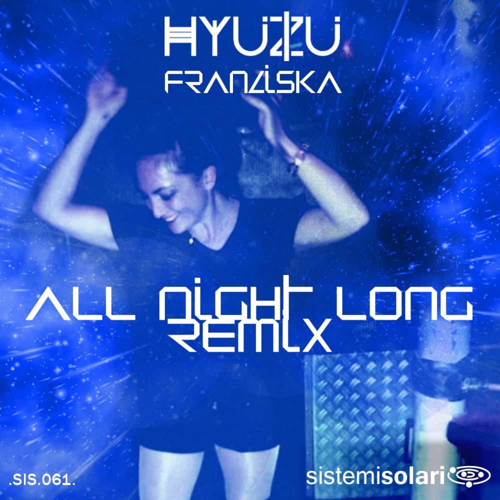 All Night Long (Sole Infinito vs. Fra.Gile Extended Remix)