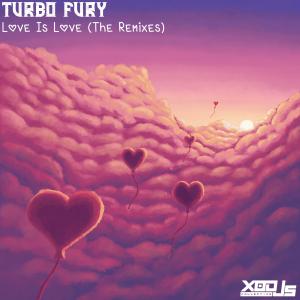 收聽Turbo Fury的LOVE IS LOVE (ESKVY Remix)歌詞歌曲