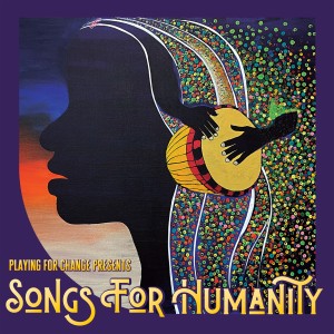 Playing For Change的專輯Songs For Humanity