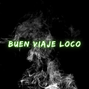 ดาวน์โหลดและฟังเพลง buen viaje loco (Explicit) พร้อมเนื้อเพลงจาก Docker
