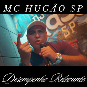 Album Desempenho Relevante (Explicit) from MC HUGÃO SP