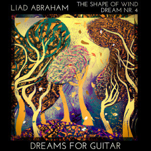 Liad Abraham的專輯The Shape Of Wind (Dream Nr. 4)