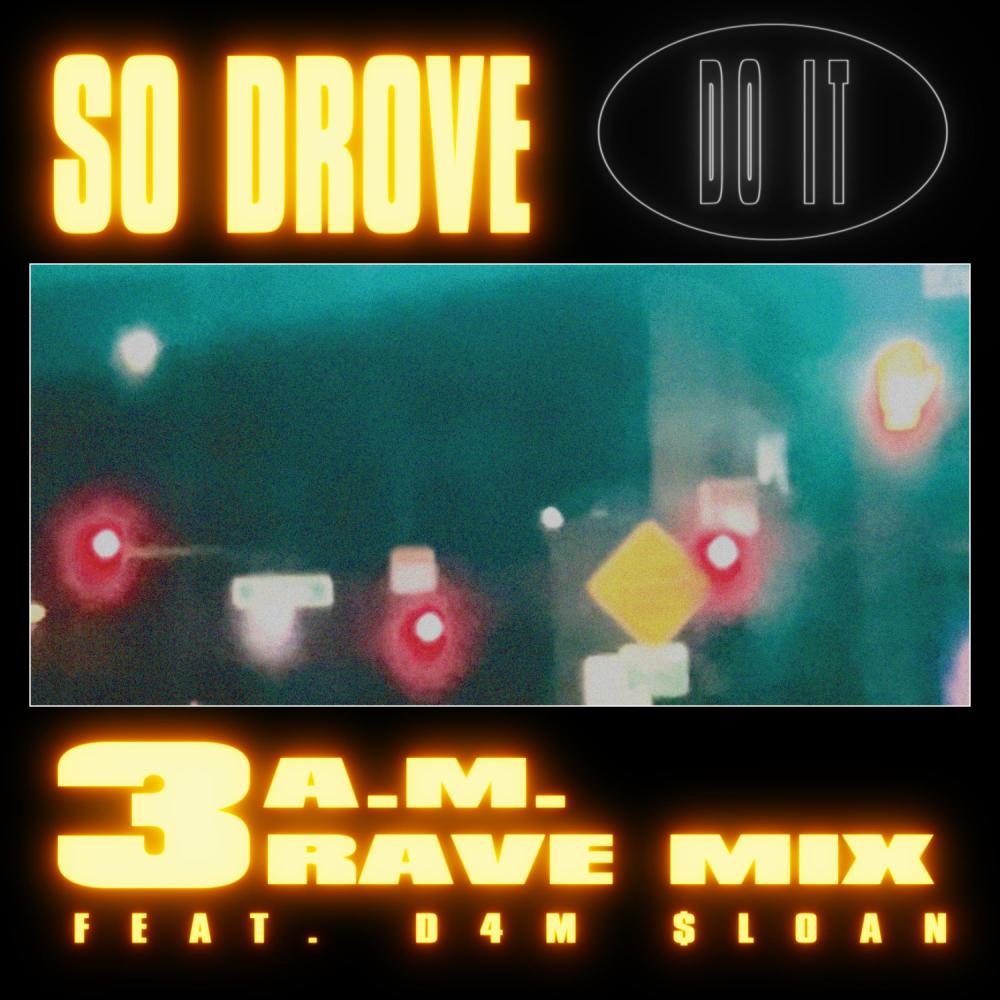 Do It (feat. D4M $loan) (3AM Rave Mix|Explicit)