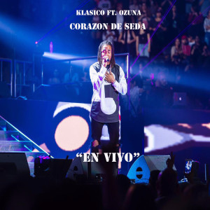 Listen to Corazon de Seda (En Vivo) [feat. Ozuna] song with lyrics from Klasico