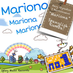 收聽Xavy Gyradisc的Mariona (Spanish Mix)歌詞歌曲