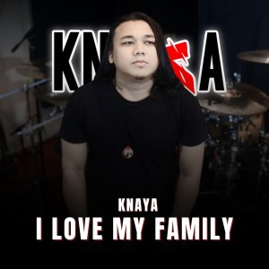Knaya的專輯I Love My Family