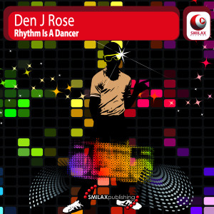 Den J Rose的專輯Rhythm Is A Dancer