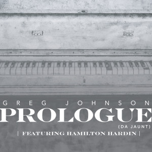 Album Prologue (Da Jaunt) from Greg Johnson