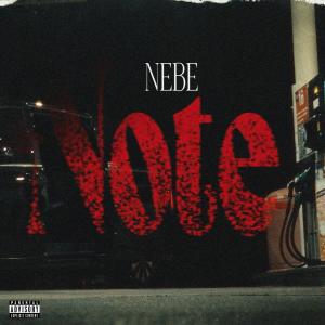 收聽Nebe的NOTE (Explicit)歌詞歌曲