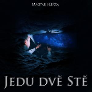 收聽Magyar Flexxa的Jedu Dvě Stě (Explicit)歌詞歌曲