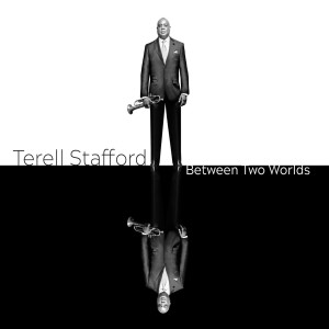 Album Between Two Worlds from Terell Stafford