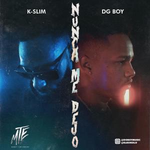 อัลบัม Nunca Me Dejo (feat. K-Slim) ศิลปิน DG Boy