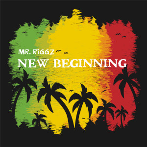 收聽Mr Riggz的New Beginning歌詞歌曲