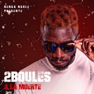 2 boules的專輯A la muerte