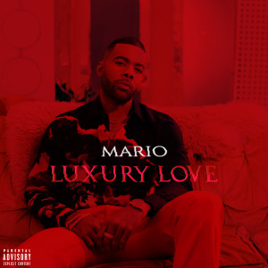 Listen to Luxury Love (Explicit) song with lyrics from Mario