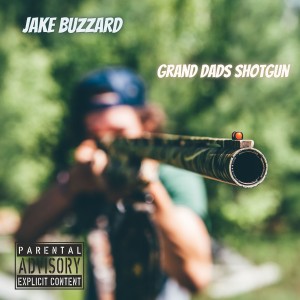 Album Grand Dads Shotgun (Explicit) oleh Jake Buzzard