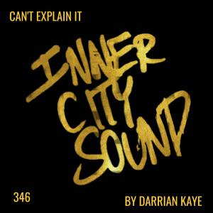 อัลบัม Can't Explain It ศิลปิน Inner City Sound LLC