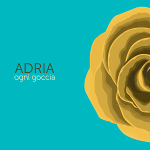 Album Ogni goccia oleh Adria