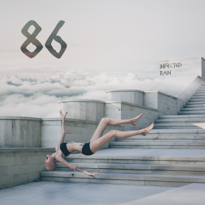 Album 86 (Explicit) from Infected Rain