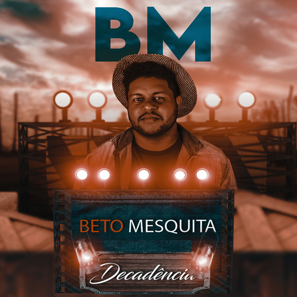 Beto Mesquita Decadência