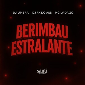 Album Berimbau Estralante (Explicit) from DJ UMBRA
