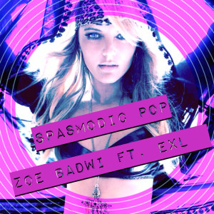 Zoe Badwi的专辑Spasmodic Pop (feat. Exl)
