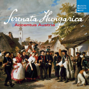 Accentus Austria的專輯Serenata Hungarica
