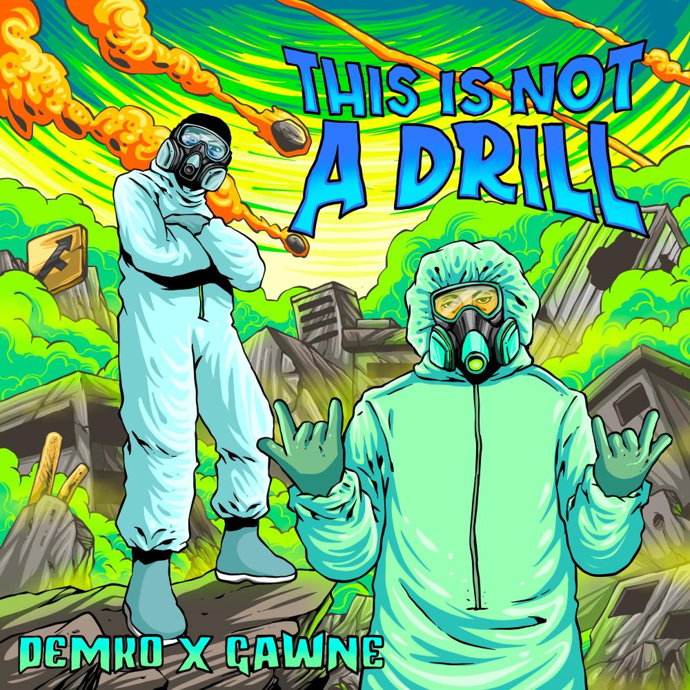 This Is Not A Drill (feat. Gawne) (Explicit)