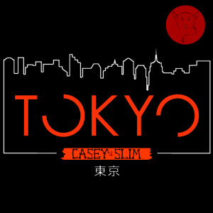 收聽Casey Slim的Tokyo (Explicit)歌詞歌曲