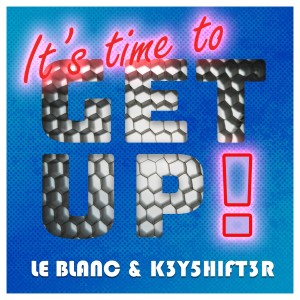 ดาวน์โหลดและฟังเพลง It's Time to Get Up! พร้อมเนื้อเพลงจาก K3Y5HIFT3R