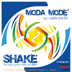 Listen to Shake (This Beat Is Gonna Make You Shake) (Shake the Cup 2010 World Fan Fm) song with lyrics from Moda Mode'