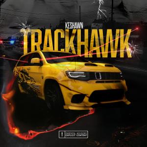 Dengarkan lagu Trackhawk (Explicit) nyanyian Keshawn dengan lirik