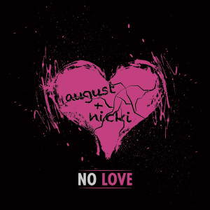 收聽August Alsina的No Love (Remix)歌詞歌曲
