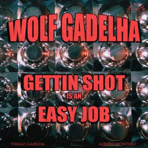 ดาวน์โหลดและฟังเพลง Gettin Shot is an Easy Job พร้อมเนื้อเพลงจาก Wolf Gadelha